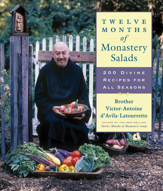 Twelve Months of Monastery Salads, Brother Victor d'Avila-Latourrette