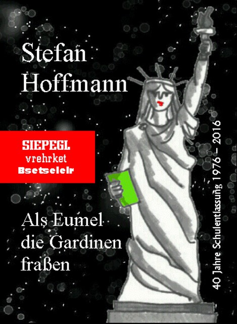 Als Eumel die Gardinen fraßen, Stefan Hoffmann