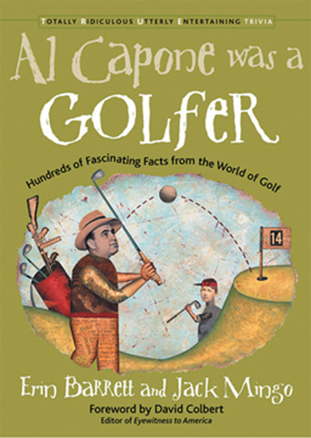 Al Capone Was a Golfer, Erin Barrett, Jack Mingo