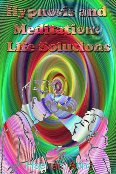 Hypnosis and Meditation, Hseham Atina