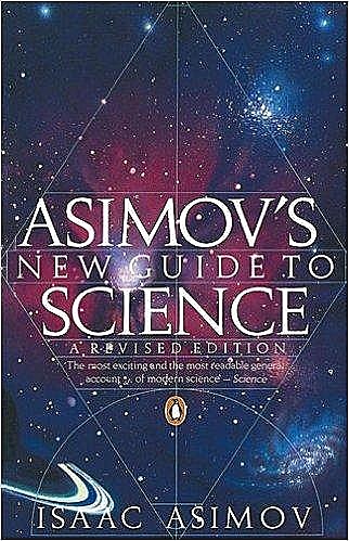 Asimov's New Guide to Science, Isaac Asimov