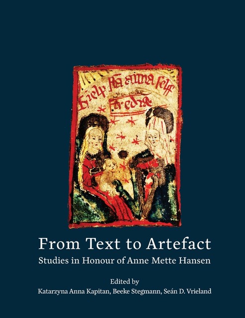 From Text to Artefact, Beeke Stegmann, Katarzyna Anna Kapitan, Seán D. Vrieland