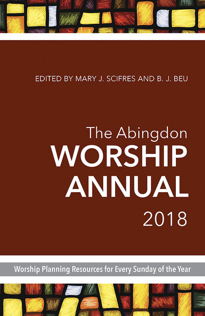 The Abingdon Worship Annual 2020, B.J. Beu, Mary Scifres