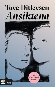 Ansiktena, Tove Ditlevsen