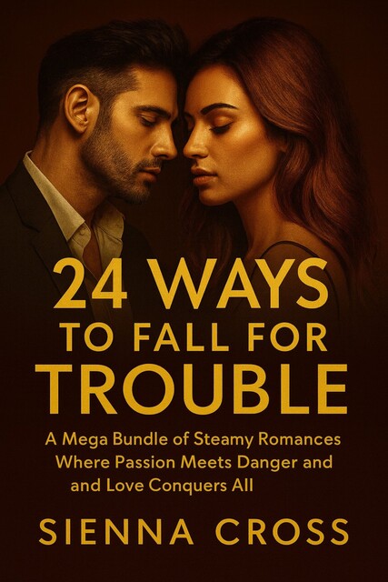 24 Ways to Fall for Trouble, Sienna Cross