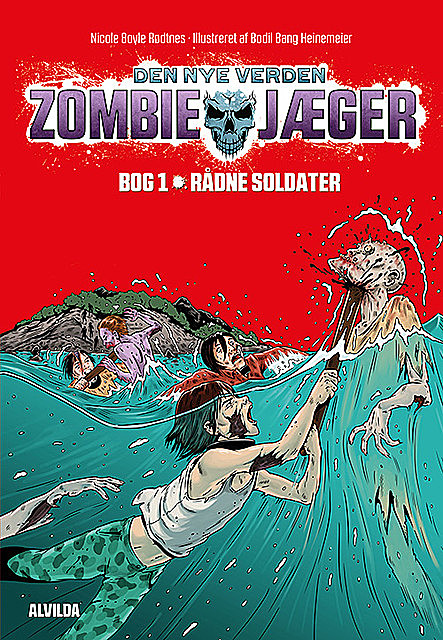 Zombie-jæger – Den nye verden 1: Rådne soldater, Nicole Boyle Rødtnes