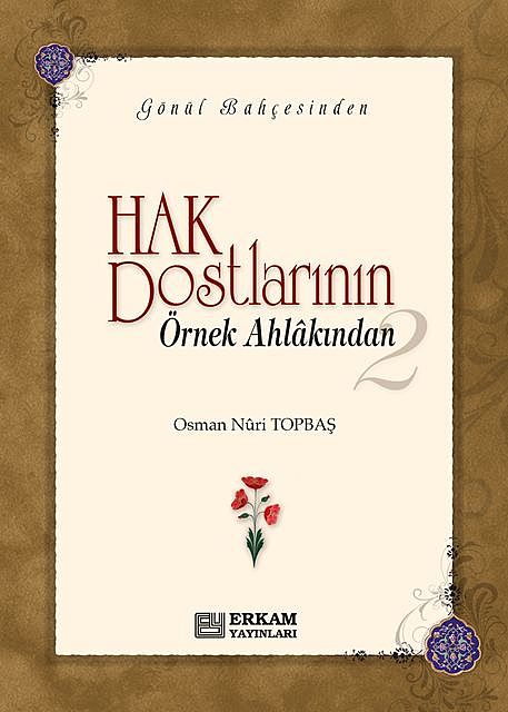 Hak Dostlarının Örnek Ahlakından – 2, Osman Nuri Topbaş