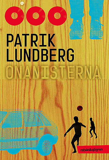 Onanisterna, Patrik Lundberg
