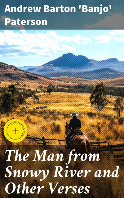The Man from Snowy River and Other Verses, Andrew Barton 'Banjo' Paterson