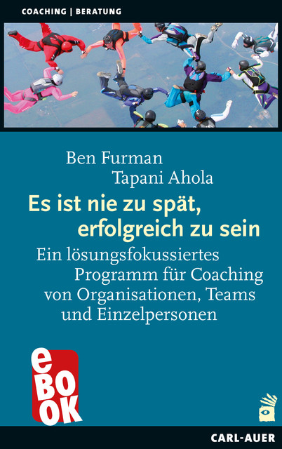 Es ist nie zu spät, erfolgreich zu sein, Ben Furman, Tapani Ahola