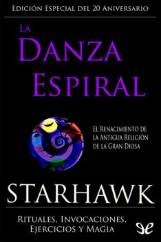 La Danza Espiral, Starhawk