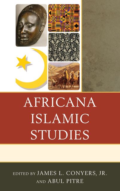 Africana Islamic Studies, James L. Conyers Jr.