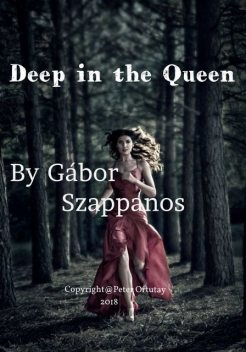 Deep in the Queen, Gábor Szappanos