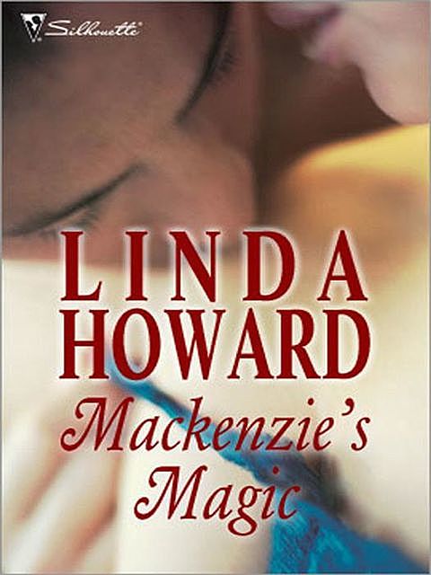 Mackenzie's Magic, Linda Howard