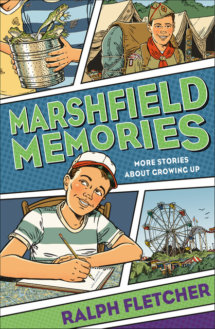 Marshfield Memories, Ralph Fletcher