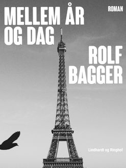 Mellem år og dag, Rolf Bagger
