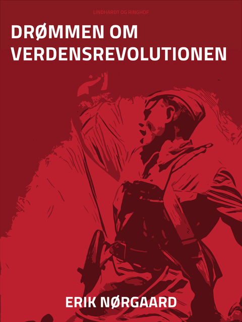 Drømmen om verdensrevolutionen, Erik Nørgaard
