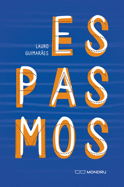 Espasmos, Lauro Guimarães