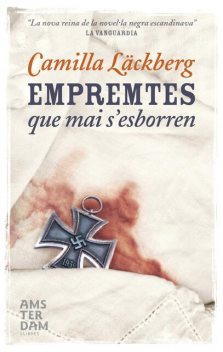 Empremtes que mai s'esborren, Camilla Läckberg