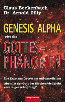 Das Gottesphänomen, Claus Beckenbach, Arnold Zilly