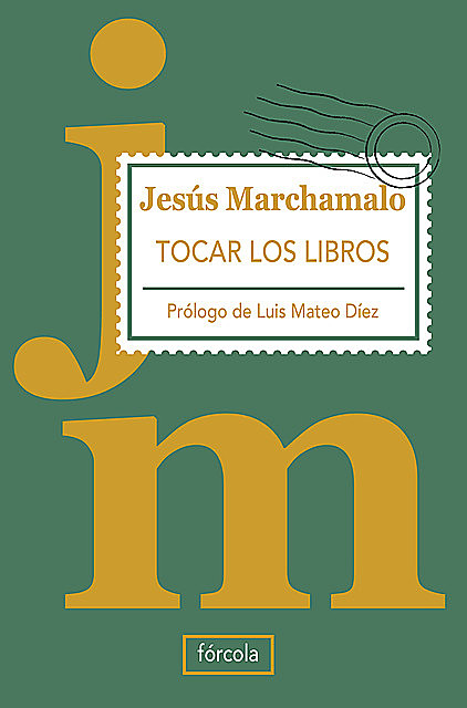 Tocar los libros, Jesús Marchamalo