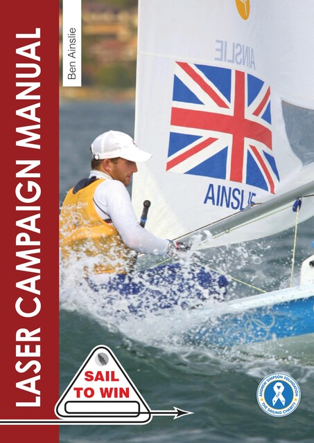 The Laser Campaign Manual, Ben Ainslie