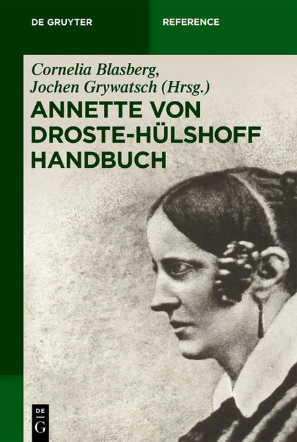 Annette von Droste-Hülshoff Handbuch, Cornelia Blasberg, Jochen Grywatsch