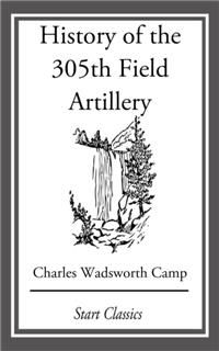History of the 305th Field Artillery, Charles Wadsworth Camp