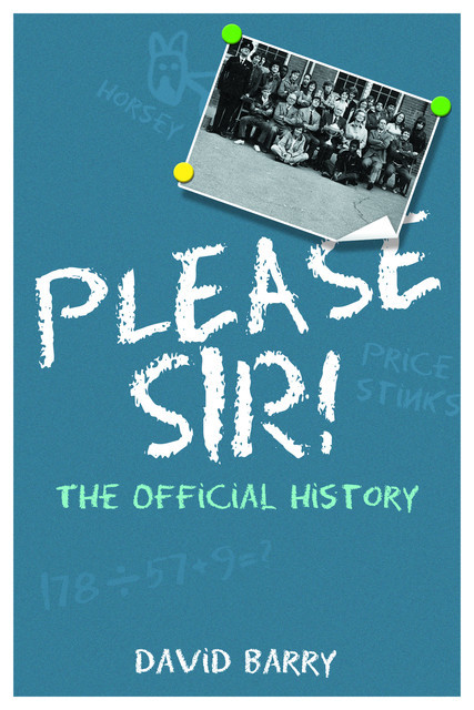 Please Sir! The Official History, David Barry