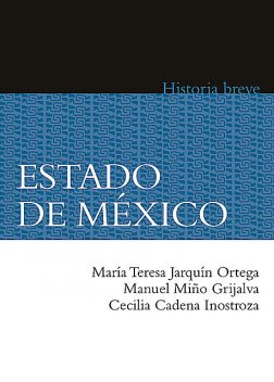 Estado de México, María Teresa Jarquín Ortega, Cecilia Cadena Inostroza, Manuel Miño Grijalva, Alicia Hernández Chávez, Yovana Celaya Nández
