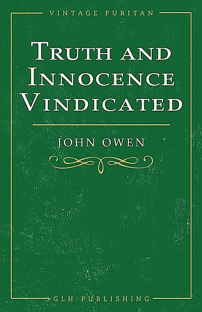 Truth and Innocence Vindicated, John Owen