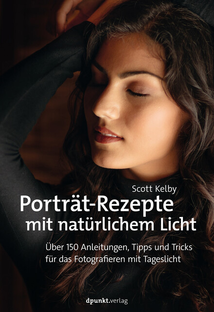 Porträt-Rezepte mit natürlichem Licht, Scott Kelby