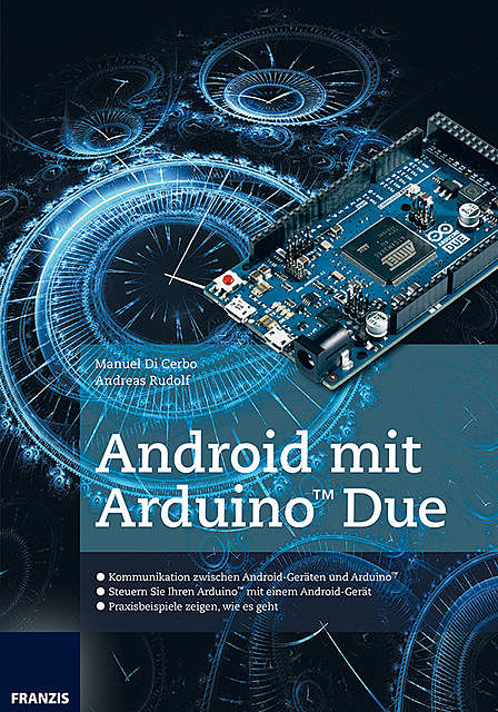 Android mit Arduino™ Due, Andreas Rudolf, Manuel di Cerbo