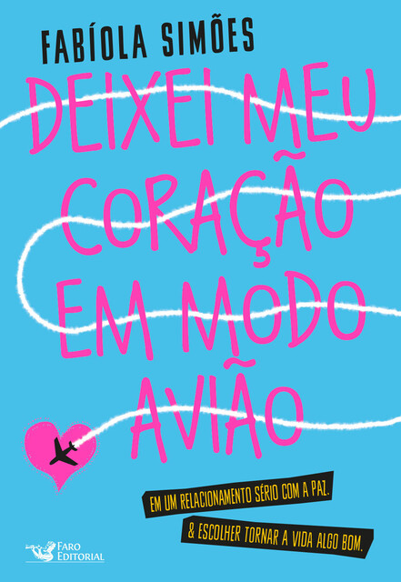 Deixei meu coração em modo avião, Fabíola Simões