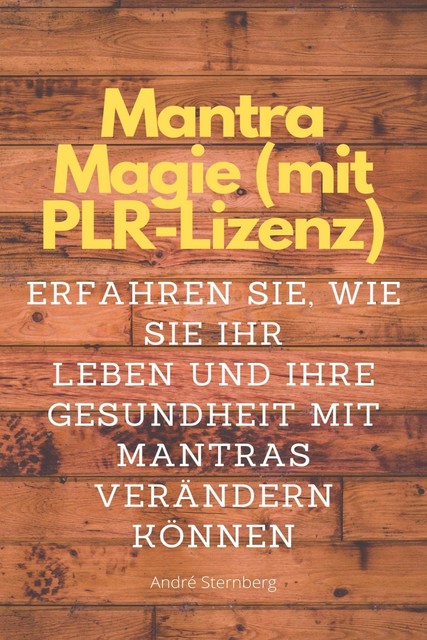 Mantra Magie (mit PLR-Lizenz), André Sternberg