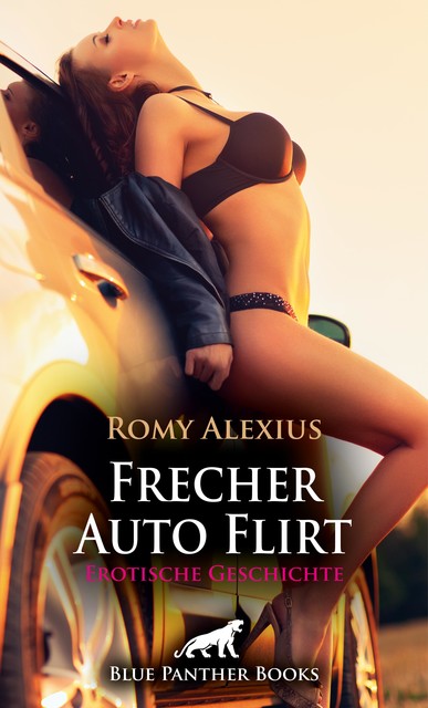 Frecher Auto Flirt | Erotische Geschichte, Romy Alexius