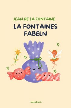 La Fontaines Fabeln, Jean de La Fontaine