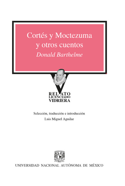Cortés y Moctezuma y otros cuentos, Donald Barthelme