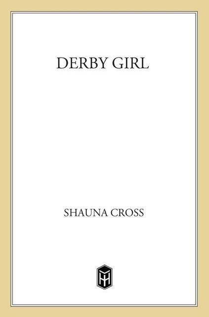 Derby Girl, Shauna Cross