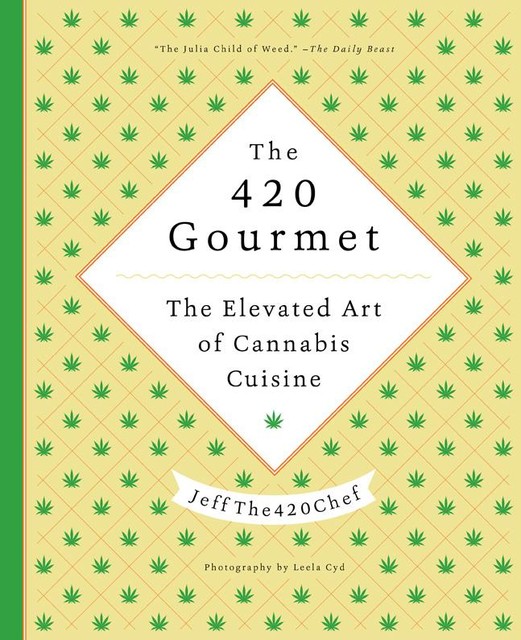 The Ganja Gourmet, JeffThe420Chef