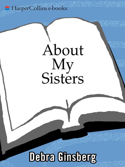 About My Sisters, Debra Ginsberg