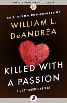 Killed with a Passion, William L.DeAndrea