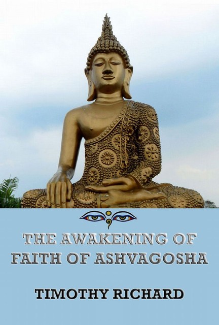 The Awakening of Faith of Ashvagosha, Timothy Richard