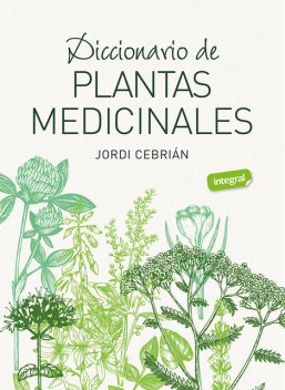 Diccionario de plantas medicinales, Jordi Cebrián