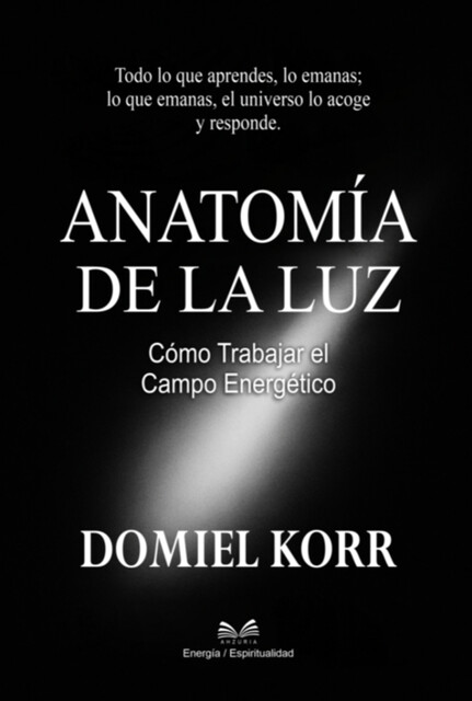 Anatomía De La Luz, Luiz Santos, Domiel Korr