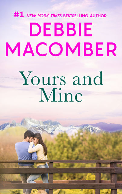 Yours And Mine, Debbie Macomber