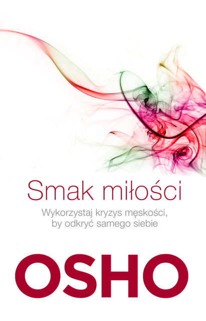 Smak miłości – Fragment, OSHO