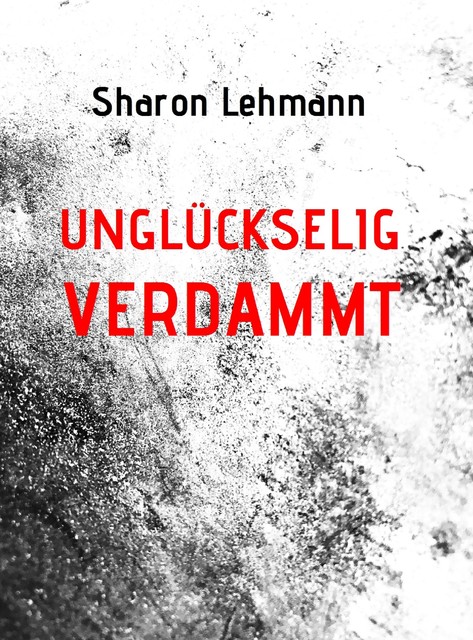 unglückselig verdammt, Sharon Lee