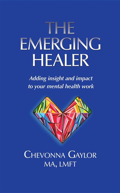 The Emerging Healer, Chevonna Gaylor