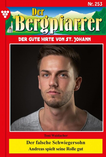 Der Bergpfarrer 253 – Heimatroman, Toni Waidacher